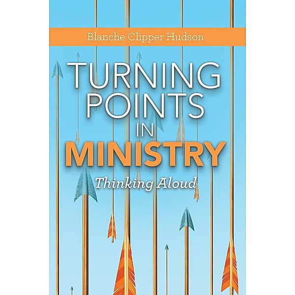 Turning Points in Ministry, Blanche Clipper Hudson