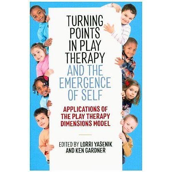 Turning Points in Play Therapy and the Emergence of Self