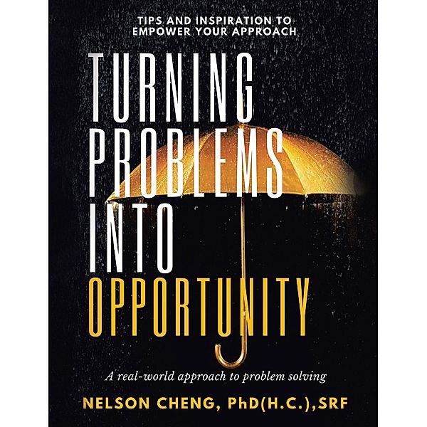 Turning Problems into Opportunity, Nelson Cheng SRF.