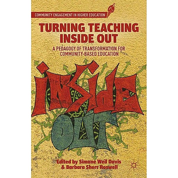 Turning Teaching Inside Out / Community Engagement in Higher Education