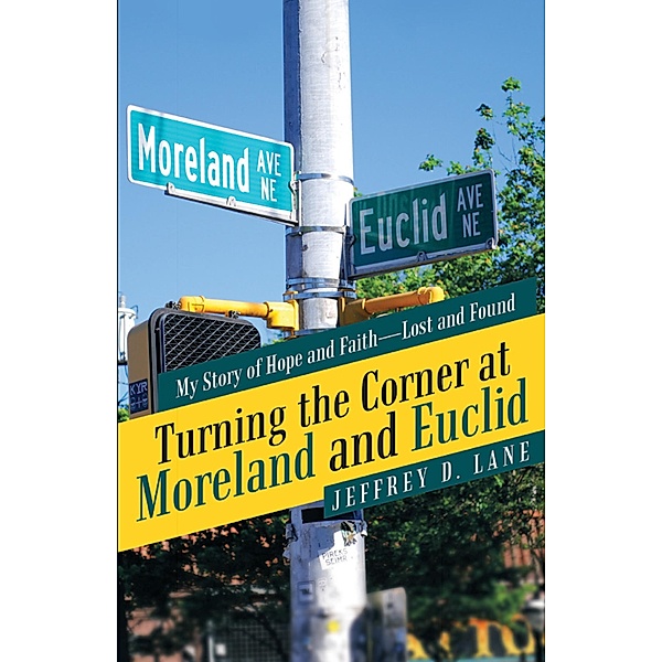 Turning the Corner at Moreland and Euclid, Jeffrey D. Lane