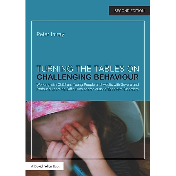 Turning the Tables on Challenging Behaviour, Peter Imray