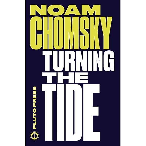 Turning the Tide, Noam Chomsky
