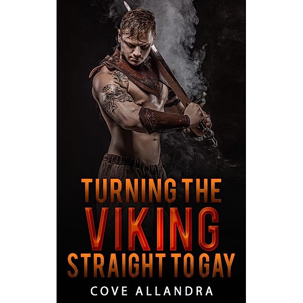 Turning The Viking Straight To Gay, Cove Allandra