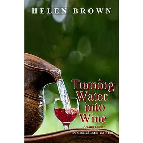 Turning Water into Wine, Helen Brown