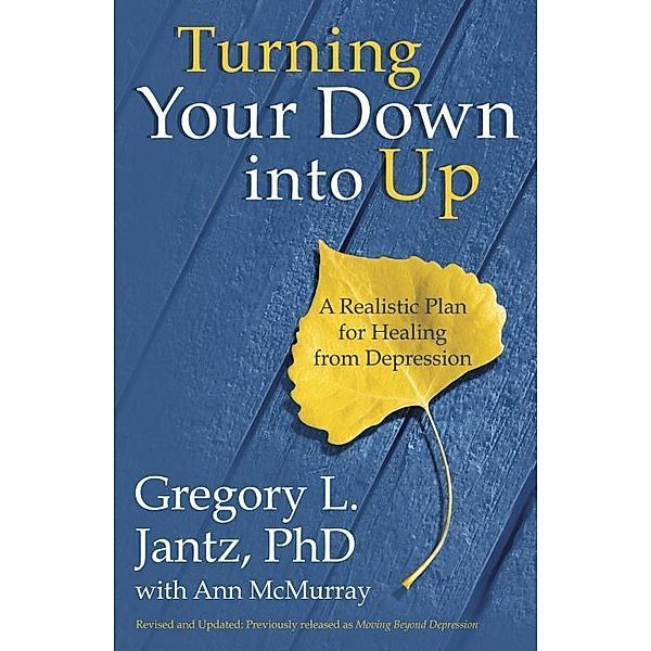 Turning Your Down into Up, Gregory L. Jantz, Ann Mcmurray