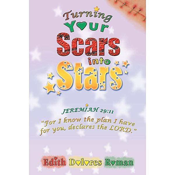 Turning Your Scars into Stars, Edith Dolores Roman