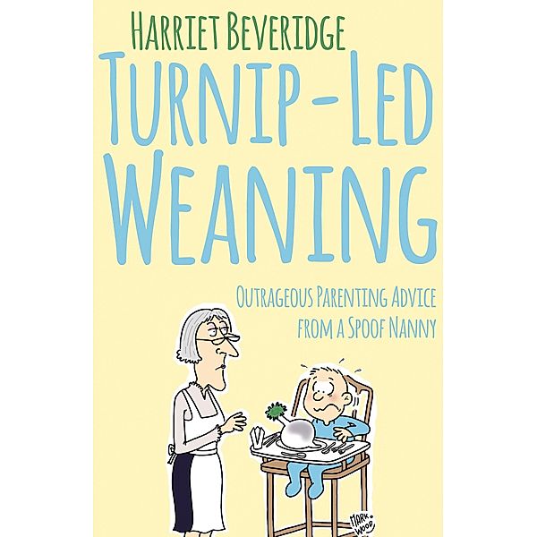 Turnip-Led Weaning, Harriet Beveridge