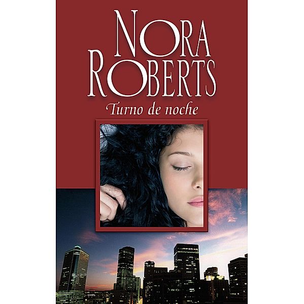 Turno de noche / Nora Roberts, Nora Roberts