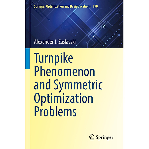 Turnpike Phenomenon and Symmetric Optimization  Problems, Alexander J. Zaslavski