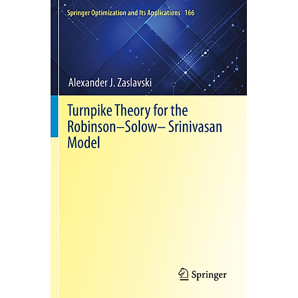 Turnpike Theory for the Robinson-Solow-Srinivasan Model, Alexander J. Zaslavski