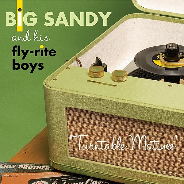 Turntable Matinee, Big Sandy & Fly-Rite Boys