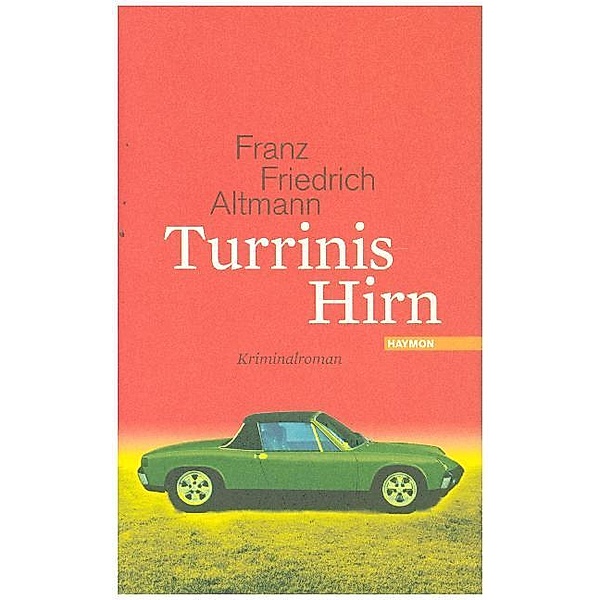 Turrinis Hirn, Franz Friedrich Altmann