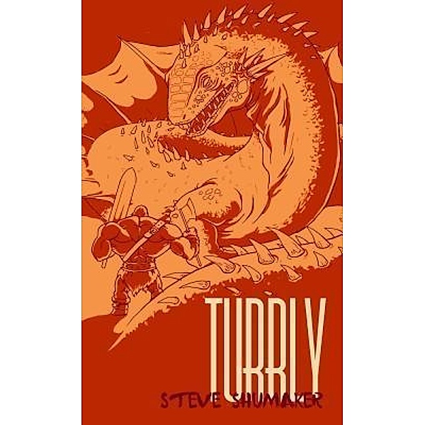 Turrly / Falkor Publishing, Shumaker Steve, Steve Shumaker