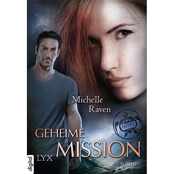 TURT/LE Band 3: Geheime Mission, Michelle Raven