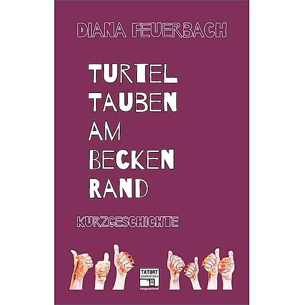 Turteltauben am Beckenrand / Tatort-Schreibtisch: Ausgezeichnet!, Diana Feuerbach