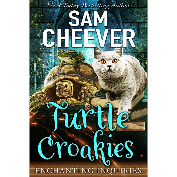 Turtle Croakies (ENCHANTING INQUIRIES, #10) / ENCHANTING INQUIRIES, Sam Cheever