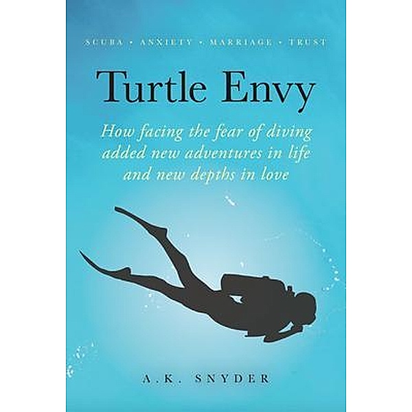 Turtle Envy / Own Your Path Bd.2, A. K. Snyder