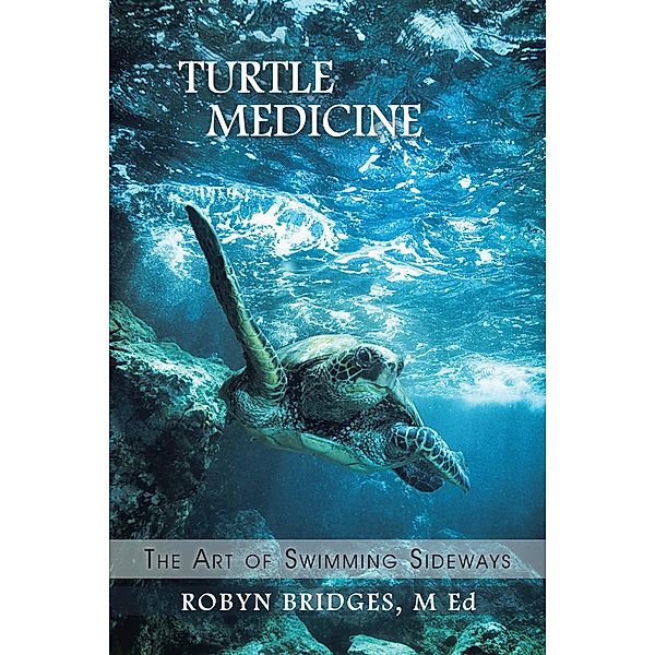 Turtle Medicine, Robyn Bridges