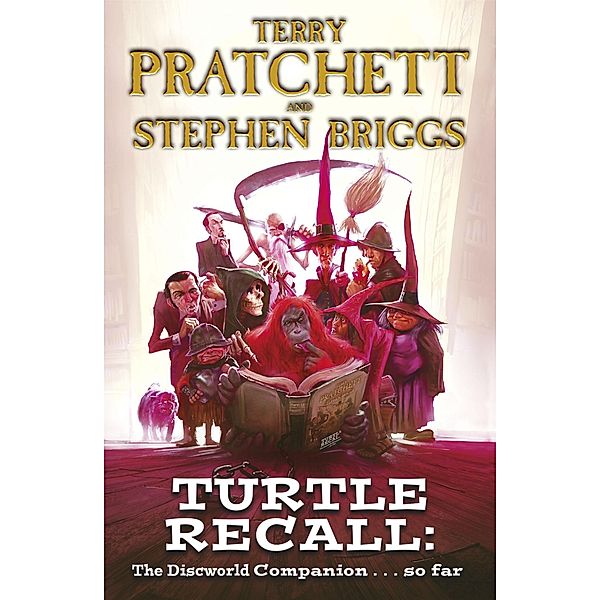 Turtle Recall: The Discworld Companion ... so far, Terry Pratchett, Stephen Briggs