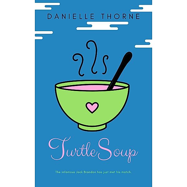 Turtle Soup, Danielle Thorne