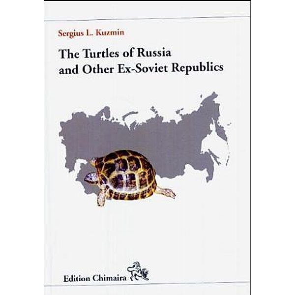 Turtles of Russia and Other Ex-Soviet Republics, Sergius L. Kuzmin