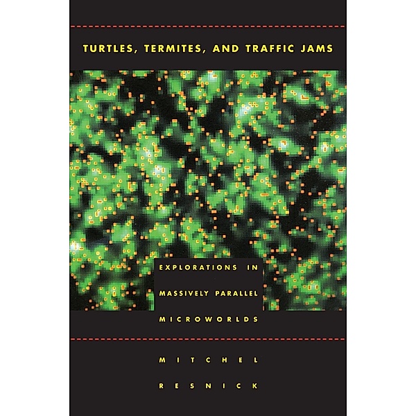 Turtles, Termites, and Traffic Jams, MItchel Resnick