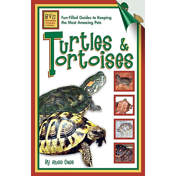 Turtles & Tortoises / Beginning Vivarium Systems, Russ Case