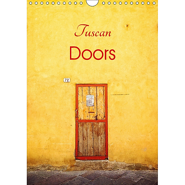 Tuscan Doors (Wall Calendar 2019 DIN A4 Portrait), Richard Sheppard