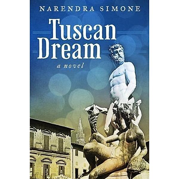 Tuscan Dream, Narendra Simone