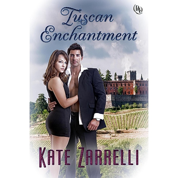 Tuscan Enchantment, Kate Zarrelli