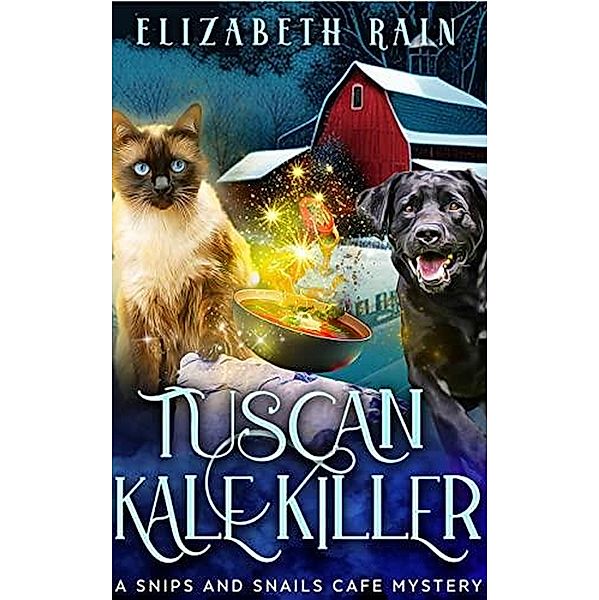 Tuscan Kale Killer (Snips and Snails Cafe, #8) / Snips and Snails Cafe, Elizabeth Rain