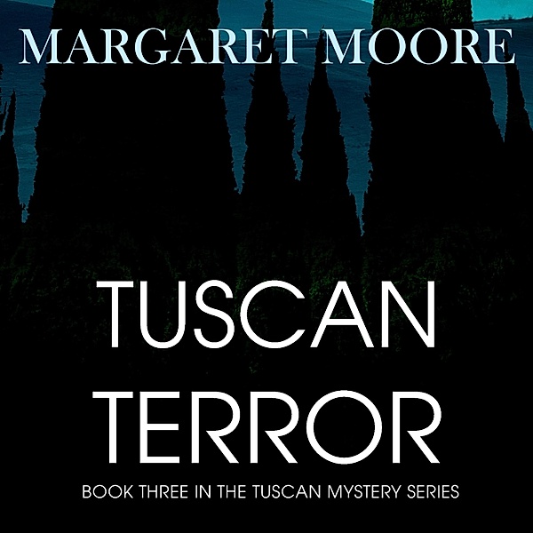 Tuscan Terror, Margaret Moore