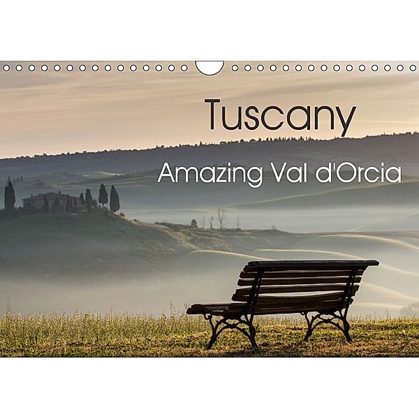 Tuscany Amazing Val d'Orcia (Wall Calendar 2018 DIN A4 Landscape), N N