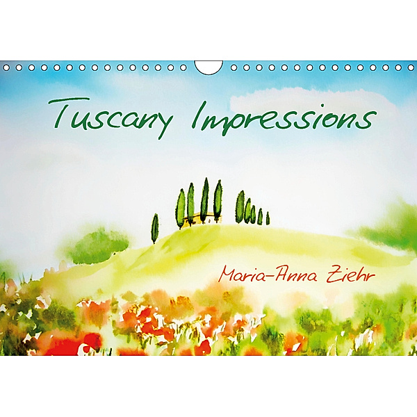 Tuscany Impressions / UK-Version (Wall Calendar 2019 DIN A4 Landscape), Maria-Anna Ziehr