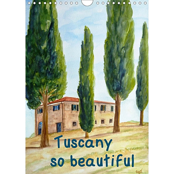 Tuscany so beautiful / UK-Version (Wall Calendar 2021 DIN A4 Portrait), Christine Huwer