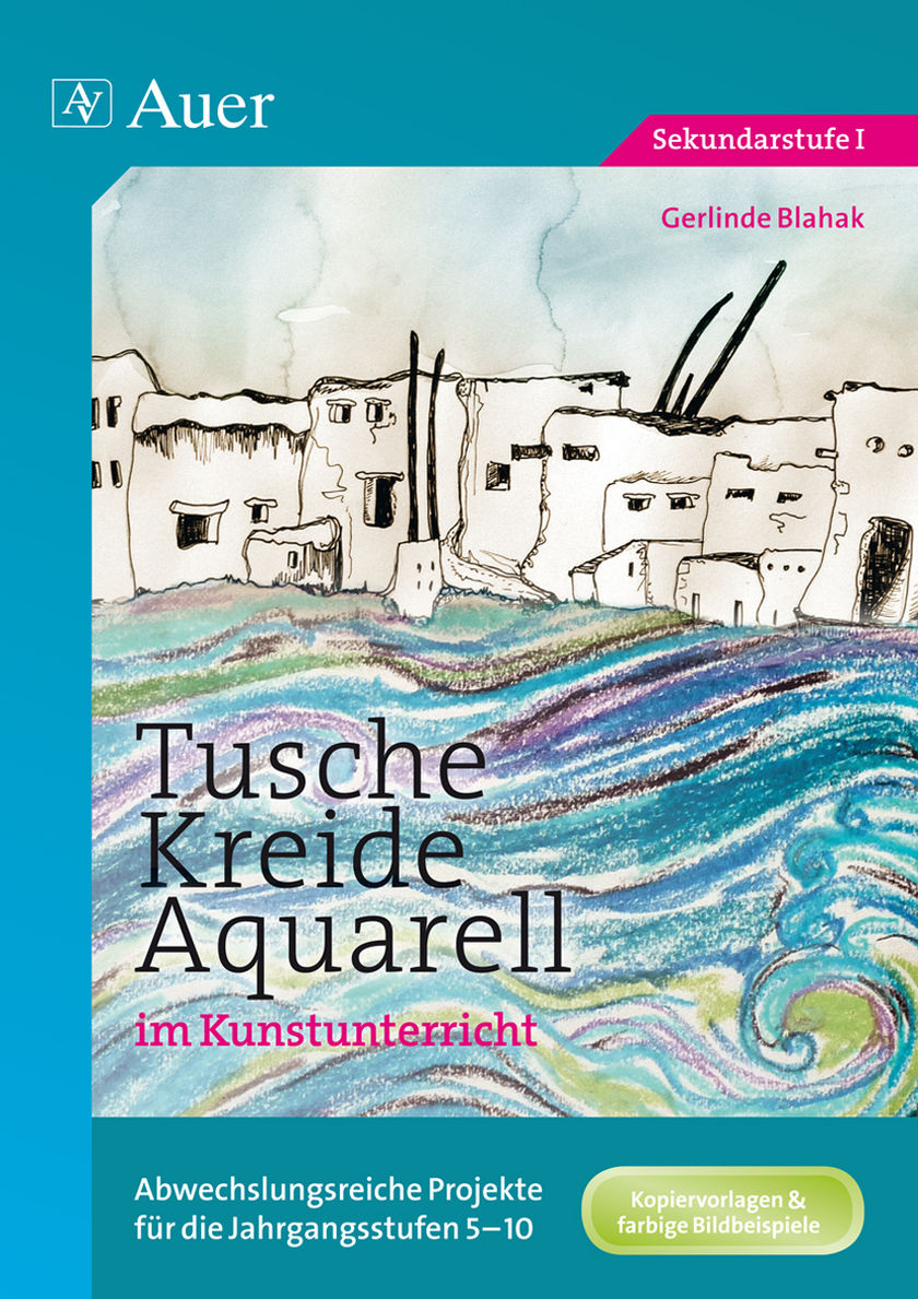Tusche - Kreide - Aquarell im Kunstunterricht Buch versandkostenfrei