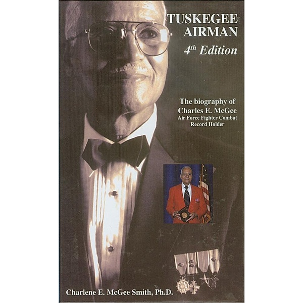 Tuskegee Airman, 4th Edition, Charlene E. McGee