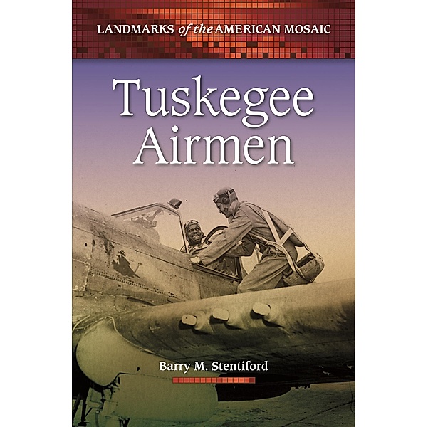 Tuskegee Airmen, Barry M. Stentiford