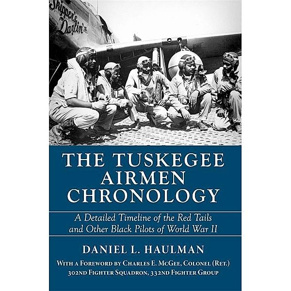 Tuskegee Airmen Chronology, The, Daniel Haulman