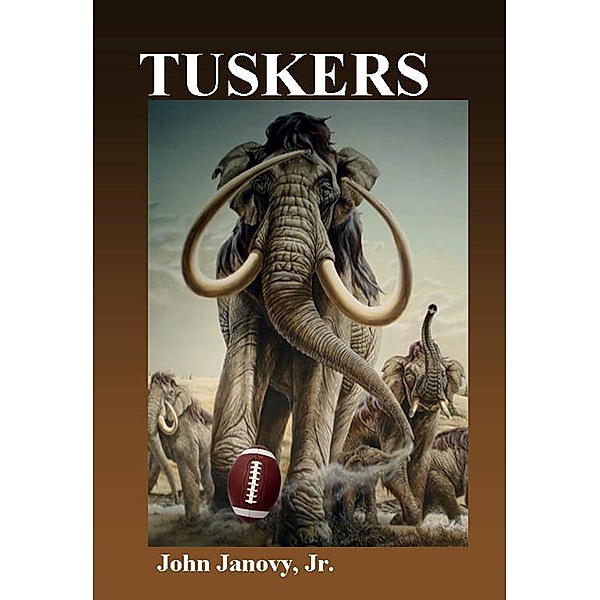 Tuskers / John Janovy, Jr, Jr John Janovy