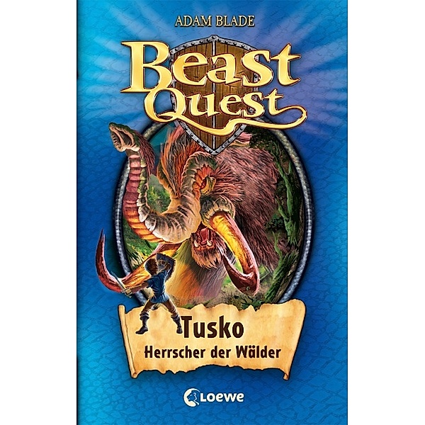 Tusko, Herrscher der Wälder / Beast Quest Bd.17, Adam Blade