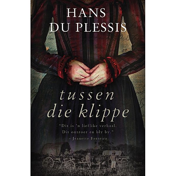 Tussen die klippe / LAPA Publishers, Hans Du Plessis