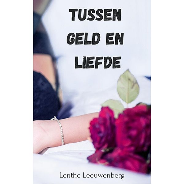 Tussen geld en liefde, Lenthe Leeuwenberg