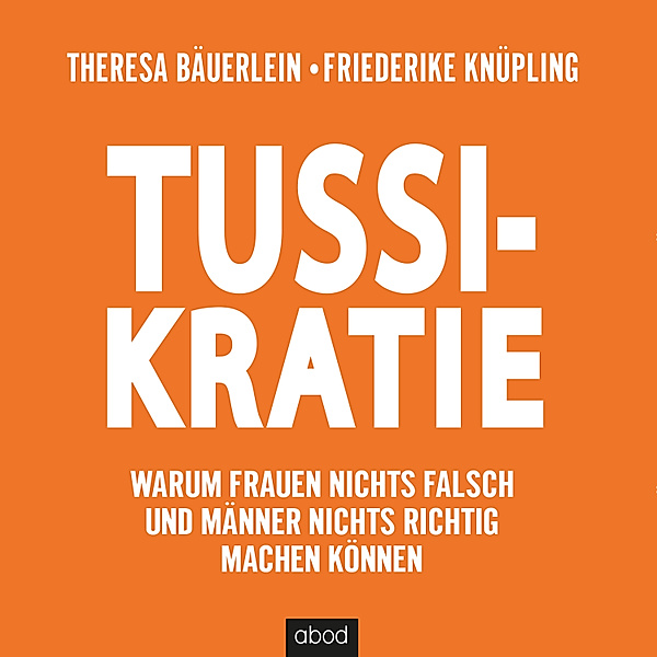 Tussikratie, Theresa Bäuerlein, Friederike Knüpling
