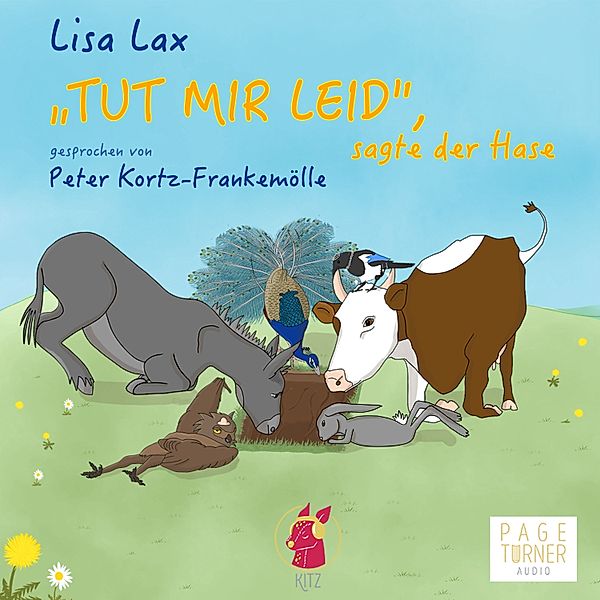 Tut mir leid, sagte der Hase, Lisa Lax