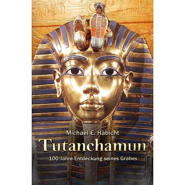 Tutanchamun (2. Teil), Michael E. Habicht