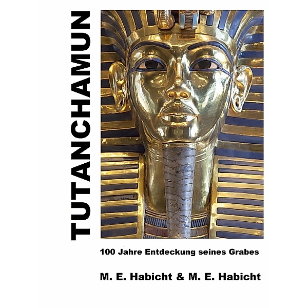 Tutanchamun, Michael E. Habicht