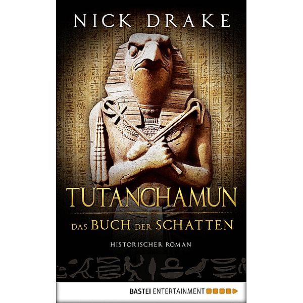 Tutanchamun - Das Buch der Schatten / Rai Rahoteps Bd.2, Nick Drake