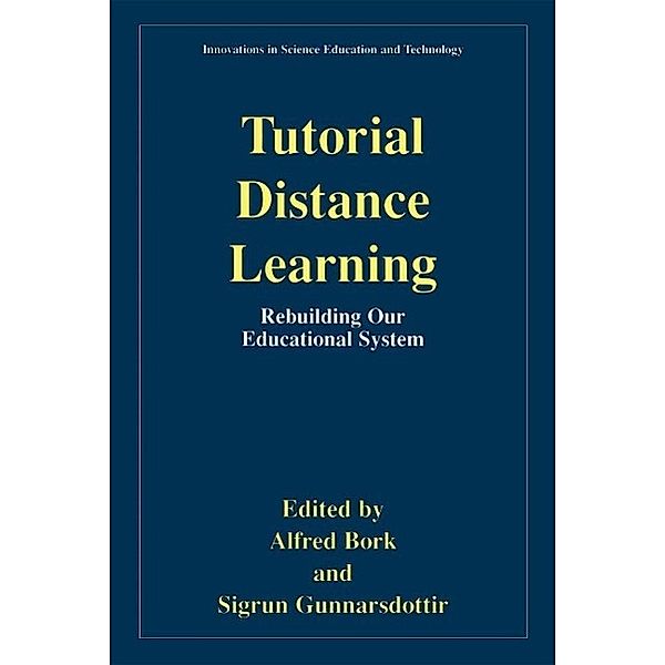 Tutorial Distance Learning / Innovations in Science Education and Technology Bd.12, Alfred Bork, Sigrun Gunnarsdottir